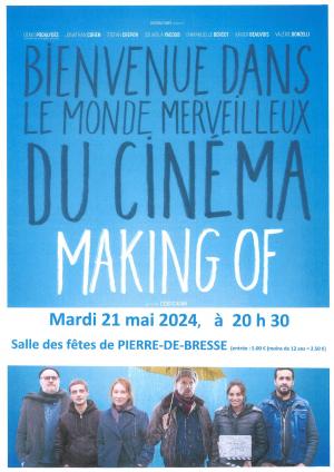 Ciné village  "MAKING OF" Mardi 21 mai 2024